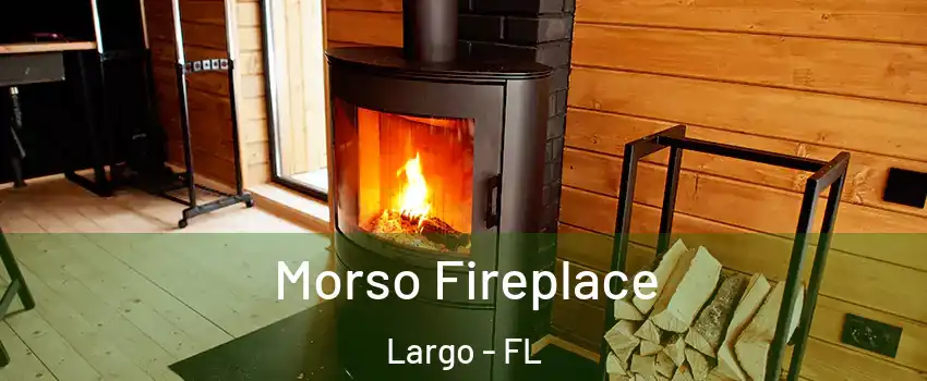  Morso Fireplace Largo - FL