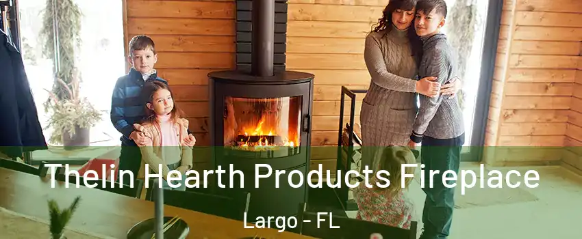  Thelin Hearth Products Fireplace Largo - FL